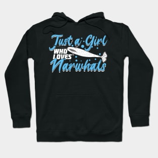 Just A Girl Who Loves Narwhals Hoodie